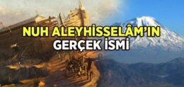 Hz. Nuh’un (a.s.) Gerçek İsmi