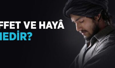 İffet ve Haya Nedir?