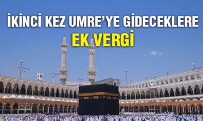 İkinci Umreye Gideceklere Ek Vergi