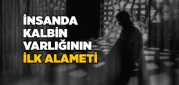 İnsanda Kalbin Varlığının İlk Alameti