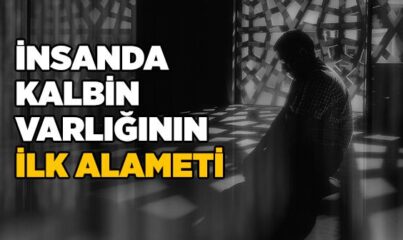 İnsanda Kalbin Varlığının İlk Alameti