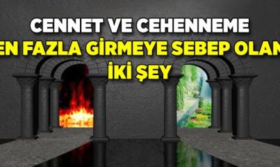 İnsanı Cennet ve Cehenneme Götüren Nedenler