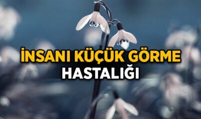 İnsanı Küçük Görme Hastalığı