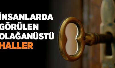 İnsanlarda Görülen Olağanüstü Haller