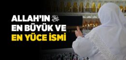 İsm-i Azam Ne Demektir?