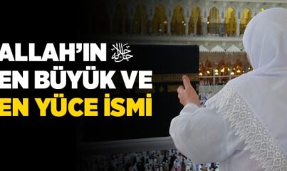 İsm-i Azam Ne Demektir?