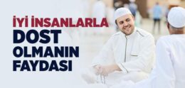 İyi İnsanlarla Dost Olmanın Faydası