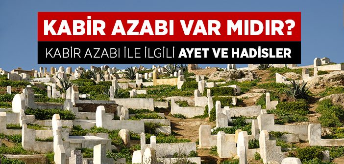 Kabir Azabı Var mı?