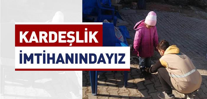 Kardeşiik İmtihanındayız