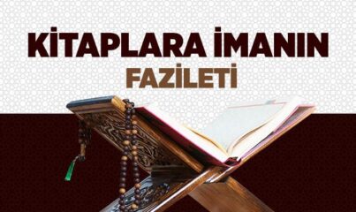 Kitaplara İmanın Fazileti