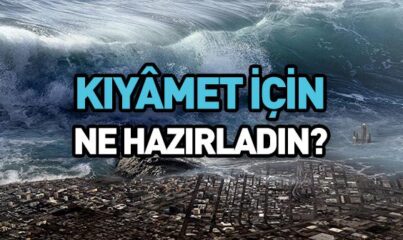 Kıyâmet İçin Ne Hazırlık Yaptın?