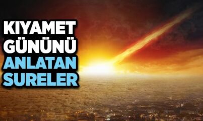 Kıyamet Gününü Anlatan Sureler