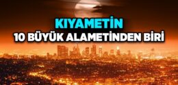 Kıyametin 10 Büyük Alametinden Biri