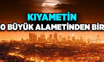 Kıyametin 10 Büyük Alametinden Biri