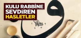 Kulu Rabbine Sevdiren Hasletler