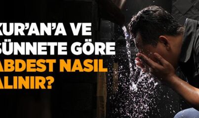 Kur’an’a ve Sünnete Göre Abdest Nasıl Alınır?