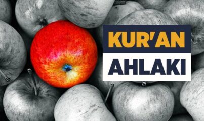 Kur’an Ahlakı ile Ahlaklanmak