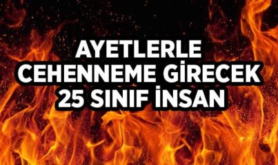 Kur'ân'da Geçen Cehenneme Girecek 25 Kişi