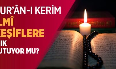 Kur'ân-ı Kerim, İlmî Keşiflere Işık Tutuyor mu?