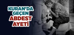 Kuran’da Geçen Abdest Ayeti