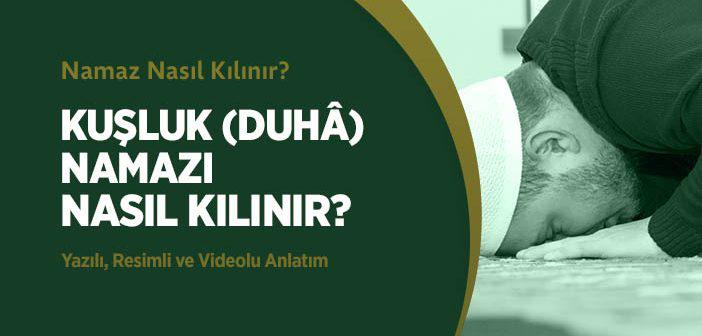 Kuşluk (Duhâ) Namazı Nasıl Kılınır?