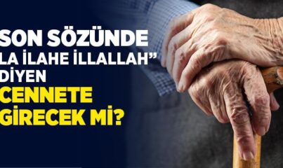 “La İlahe İllallah” Diyen Cennete Girecek mi?