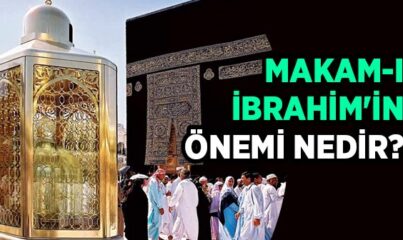 Makam-ı İbrahim Nedir?