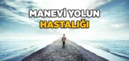 Manevi Yolun Hastalığı