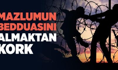 Mazlumun Ahından Korkun