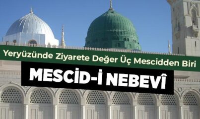 Mescidi Nebevi Nedir, Nerede? Mescidi Nebevi'nin Özellikleri