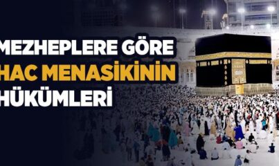 Mezheplere Göre Hac Menasikinin Hükümleri