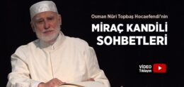 Miraç Kandili Sohbeti