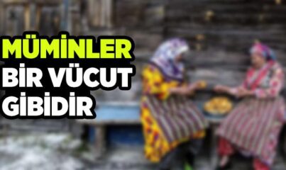 “Müminler Bir Vücut Gibidir” Hadisi