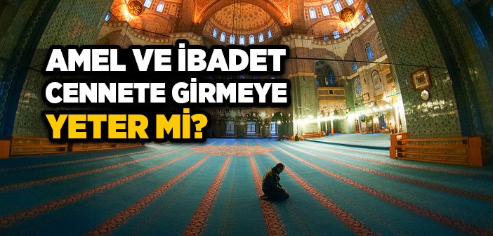 Müslümanlar Cennete Nasıl Girebilir?