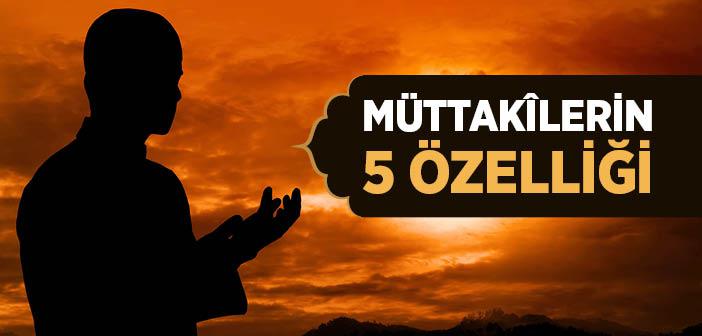 Müttakîlerin Özellikleri Nelerdir?