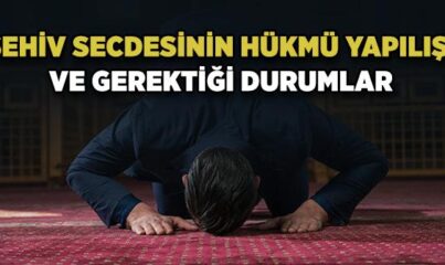 Namazda Sehiv Secdesi Niçin Yapılır?