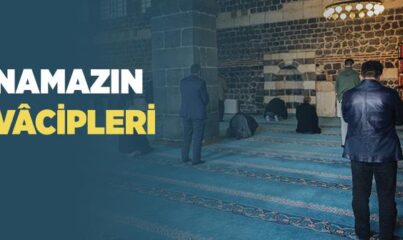 Namazın Vacipleri Kısaca