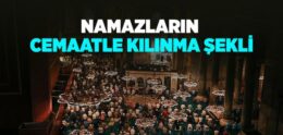 Namazların Cemaatle Kılınma Şekli