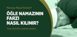 Öğle Namazının Farzı Nasıl Kılınır?