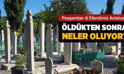 Öldükten Sonra Neler Olacak?