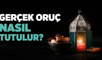 Oruç Nasıl Tutulur?