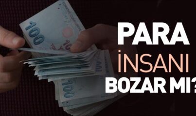 Para İnsanı Bozar mı?