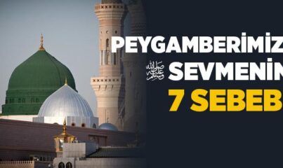 Peygamberimizi Neden Sevmeliyiz?