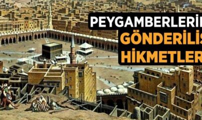 Peygamberlerin Gönderiliş Hikmetleri