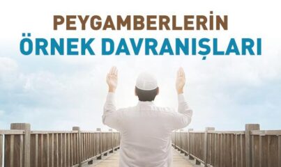 Peygamberlerin Örnek Davranışları