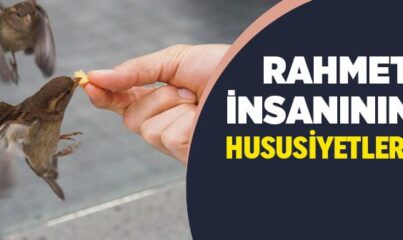 Rahmet İnsanı Nasıl Olur?