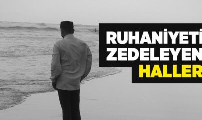 Ruhaniyeti Zedeleyen Durumlar