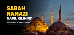 Sabah Namazı Nasıl Kılınır?