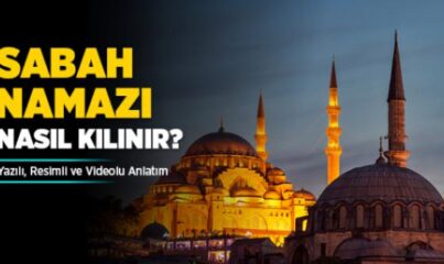 Sabah Namazı Nasıl Kılınır?