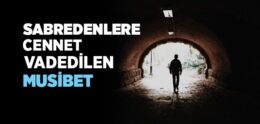 Sabredenlere Cennet Vadedilen Musibet